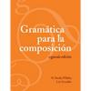 Gramática para la composición: Segunda edición - Paperback