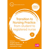 Transition to Nursing Practice: From Student to Registered Nurse - Hardcover