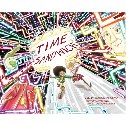 Time Sandwich: A Start-in-the-Middle Book - Hardcover