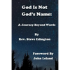 God Is Not God'S Name: A Journey Beyond Words - Paperback