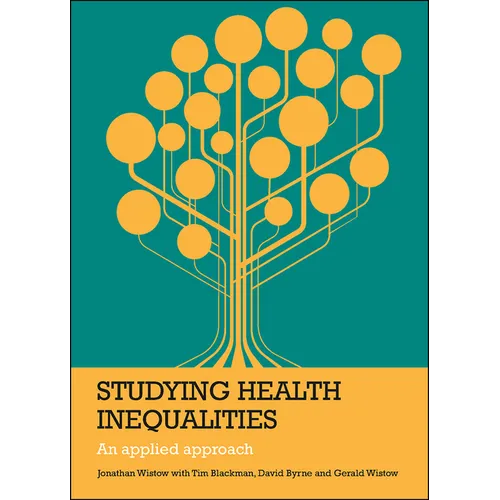 Studying Health Inequalities: An Applied Approach - Paperback