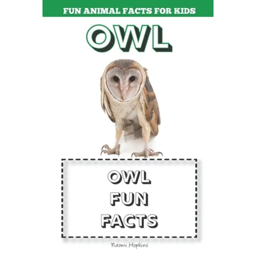 Owl: Fun Animal Facts for kids (OWL FACTS BOOK WITH ADORABLE PHOTOS) - Paperback