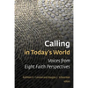 Calling in Today's World: Voices from Eight Faith Perspectives - Paperback