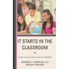 It Starts in the Classroom: Character Education for a Better Tomorrow - Paperback