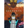 A Tale of Serpents and Sand - Hardcover