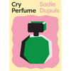 Cry Perfume - Paperback