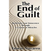 The End of Guilt: Realizing Your Innocence through A Course in Miracles - Paperback