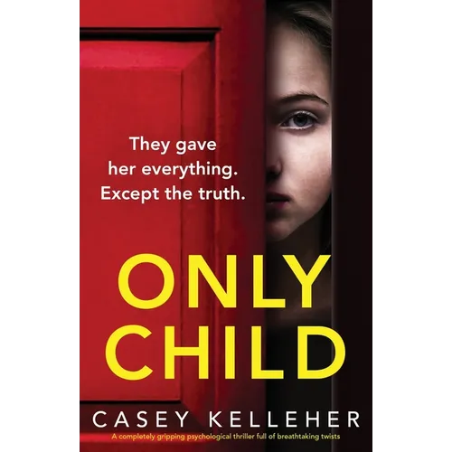 Only Child: A completely gripping psychological thriller full of breathtaking twists - Paperback