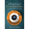 A Fresh Cup of Counseling: A Handbook of Spiritual Counseling - Hardcover