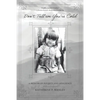 Don't Tell'em You're Cold: A Memoir of Poverty and Resilience - Paperback