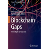 Blockchain Gaps: From Myth to Real Life - Paperback