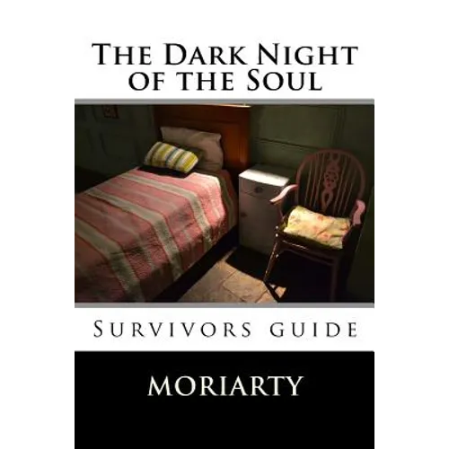 The Dark Night of the Soul: Survivors guide - Paperback