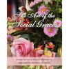 The Art of the Social Graces: Includes Section on Victorian Afternoon Tea - Paperback