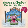 There's a Gator Under My Bed! - Paperback