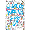 Where Do Missing Socks Go? - Hardcover