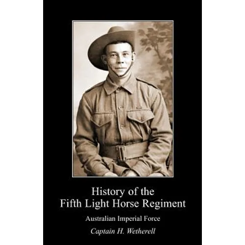 History of the Fifth Light Horse Regiment Aif - Paperback