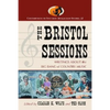 The Bristol Sessions: Writings about the Big Bang of Country Music - Paperback