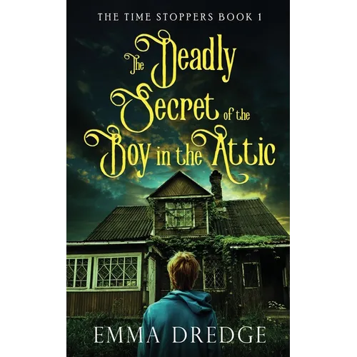 The Deadly Secret of the Boy in the Attic - Paperback