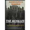 The Achilles: A Tale of Failed Leadership, Courage, Killers, and Women - Paperback
