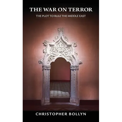 The War on Terror: The Plot to Rule the Middle East - Paperback