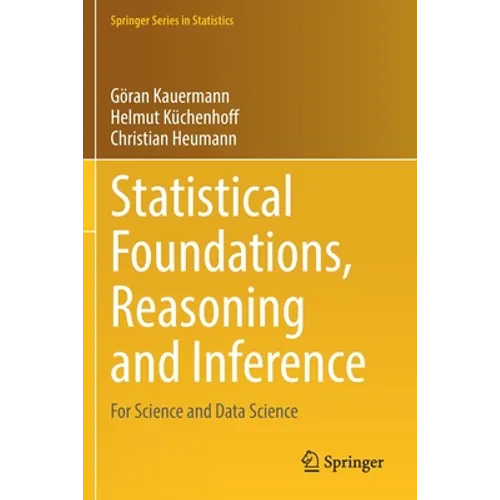 Statistical Foundations, Reasoning and Inference: For Science and Data Science - Paperback