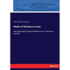 Myths of Northern Lands: Narrated with Special Reference to Literature and Art - Paperback