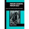 Pintupi Country, Pintupi Self: Sentiment, Place, and Politics Among Western Desert Aborigines - Paperback