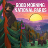 Good Morning, National Parks - Board Book