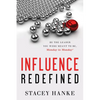 Influence Redefined: Be the Leader You Were Meant to Be, Monday to Monday - Hardcover