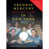 Freddie Mercury in New York Don't Stop Us Now! - Hardcover