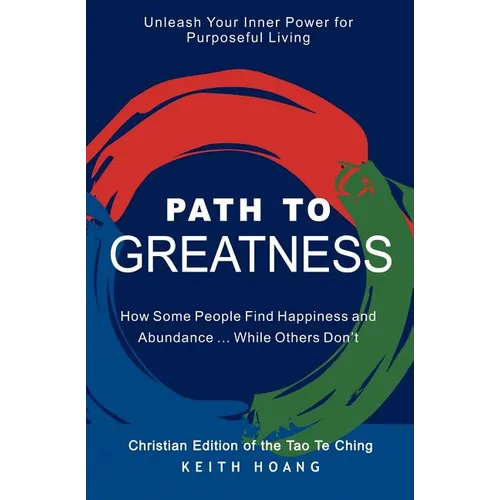 Path To Greatness: The Christian Edition of the Tao Te Ching - Paperback