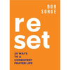 Reset: 20 Ways to a Consistent Prayer Life - Paperback
