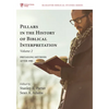 Pillars in the History of Biblical Interpretation, Volume 2: Prevailing Methods After 1980 - Hardcover
