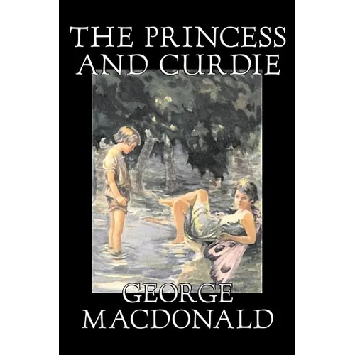 The Princess and Curdie Curdie by George Macdonald, Classics, Action & Adventure - Hardcover