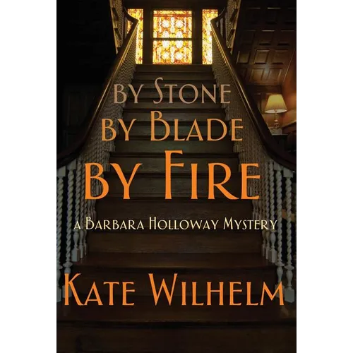By Stone, by Blade, by Fire - Hardcover