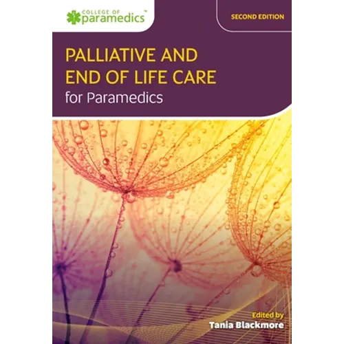 Palliative and End of Life Care for Paramedics - Paperback