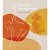 Yoga for Motherhood - Hardcover