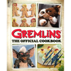 Gremlins: The Official Cookbook - Hardcover