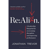 RE: Align: A Leadership Blueprint for Overcoming Disruption and Improving Performance - Paperback