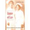 Empire of Care: Nursing and Migration in Filipino American History - Paperback