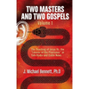 Two Masters and Two Gospels, Volume 1: The Teaching of Jesus Vs. The "Leaven of the Pharisees" in Talk Radio and Cable News - Hardcover