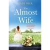 The Almost Wife: An absolutely gripping and emotional page turner - Paperback