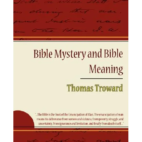 Bible Mystery and Bible Meaning - Thomas Troward - Paperback