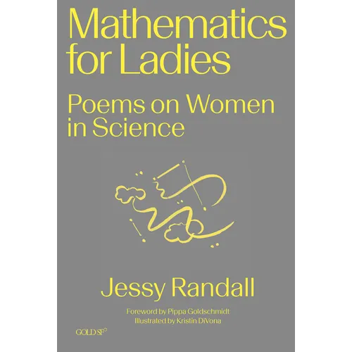 Mathematics for Ladies: Poems on Women in Science - Paperback