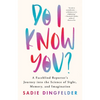 Do I Know You?: A Faceblind Reporter's Journey Into the Science of Sight, Memory, and Imagination - Hardcover