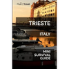 Trieste Mini Survival Guide - Paperback