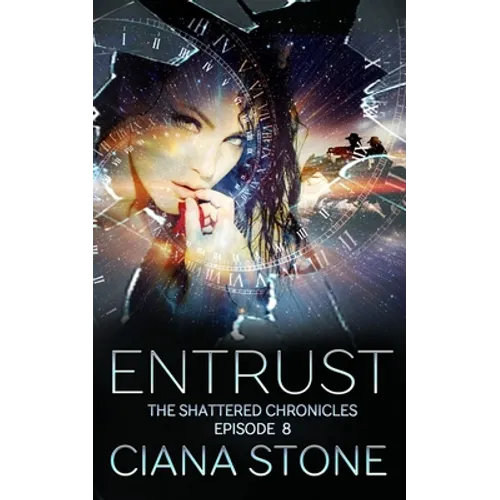 Entrust: Episode 8 of The Shattered Chronicles - Paperback
