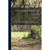 Old and new St. Louis: A Concise History of the Metropolis of the West and Southwest, With A Review of its Present Greatness and Immediate Prospects - Paperback