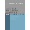 Angels of Light, Powers of Darkness - Paperback