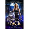 Protection of the Pack: An Urban Fantasy Novel - Paperback